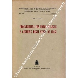 Provvisorietà con forza di legge e gestione degli stati di …