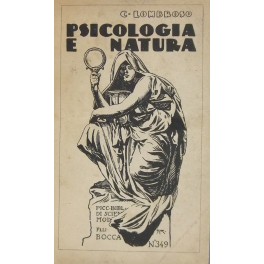 Psicologia e natura. Studi Medico-Psicologico-Naturalistici raccolti da Gina Lombroso