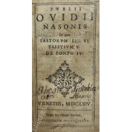 Publii Ovidii Nasonis In quo fastorum Lib. VI. Tristium V. …