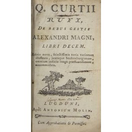 Q. Curtii Rufi De Rebus Gestis Alexandri Magni Libri decem. …