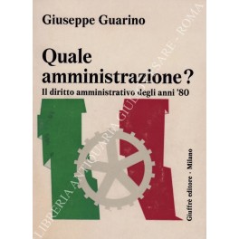 Quale amministrazione? Il diritto amministrativo degli anni '80