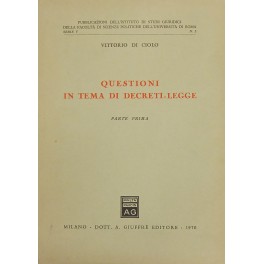 Questioni in tema di decreti-legge. Parte prima (unico pubblicato)
