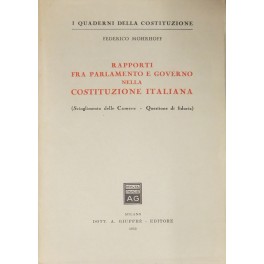 Rapporti fra parlamento e Governo nella Costituzione italiana. (Scioglimento delle …