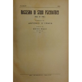Rassegna di studi psichiatrici. Diretta da Antonio D'Ormea. Vol. XLIV …