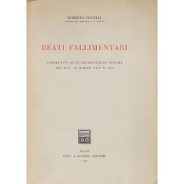 Reati fallimentari. Commento alle disposizioni penali del R.D. 16 marzo …