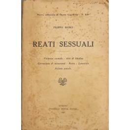 Reati sessuali. Violenza carnale, atti di libidine, corruzione di minorenni, …