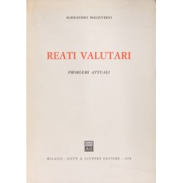 Reati valutari. Problemi attuali