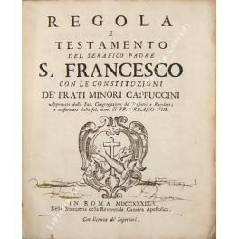 Regola e testamento del serafico Padre S. Francesco con le …