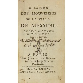 Relation des mouvemens de la ville de Messine depuis l'annee …