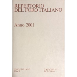 Repertorio Generale Annuale del Foro Italiano. Annata 2001