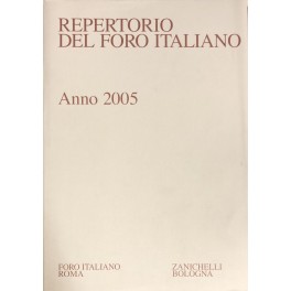 Repertorio Generale Annuale del Foro Italiano. Annata 2005