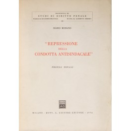 Repressione della condotta sindacale. Profili penaIi