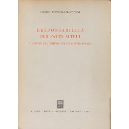 Responsabilità per fatto altrui. Ai confini tra diritto civile e …
