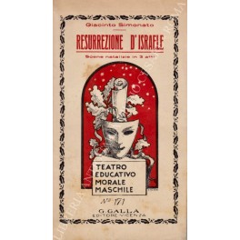 Resurrezione d'Israele. Scene natalizie in tre atti. Riduzione del dramma …