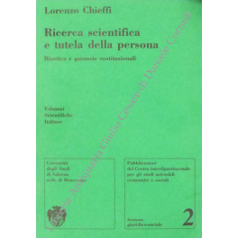 Ricerca scientifica e tutela della persona. Bioetica e garanzie costituzionali
