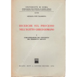 Ricerche sul processo nell'Egitto greco-romano. Vol. I - L'organizzazione del …