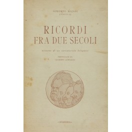 Ricordi fra due secoli. Memorie illustrate di un caricaturista bolognese …