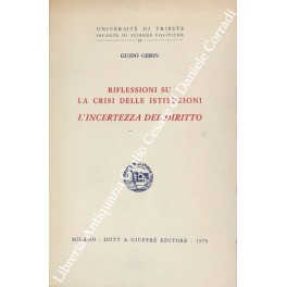 Riflessioni su la crisi delle istituzioni. L'incertezza del diritto