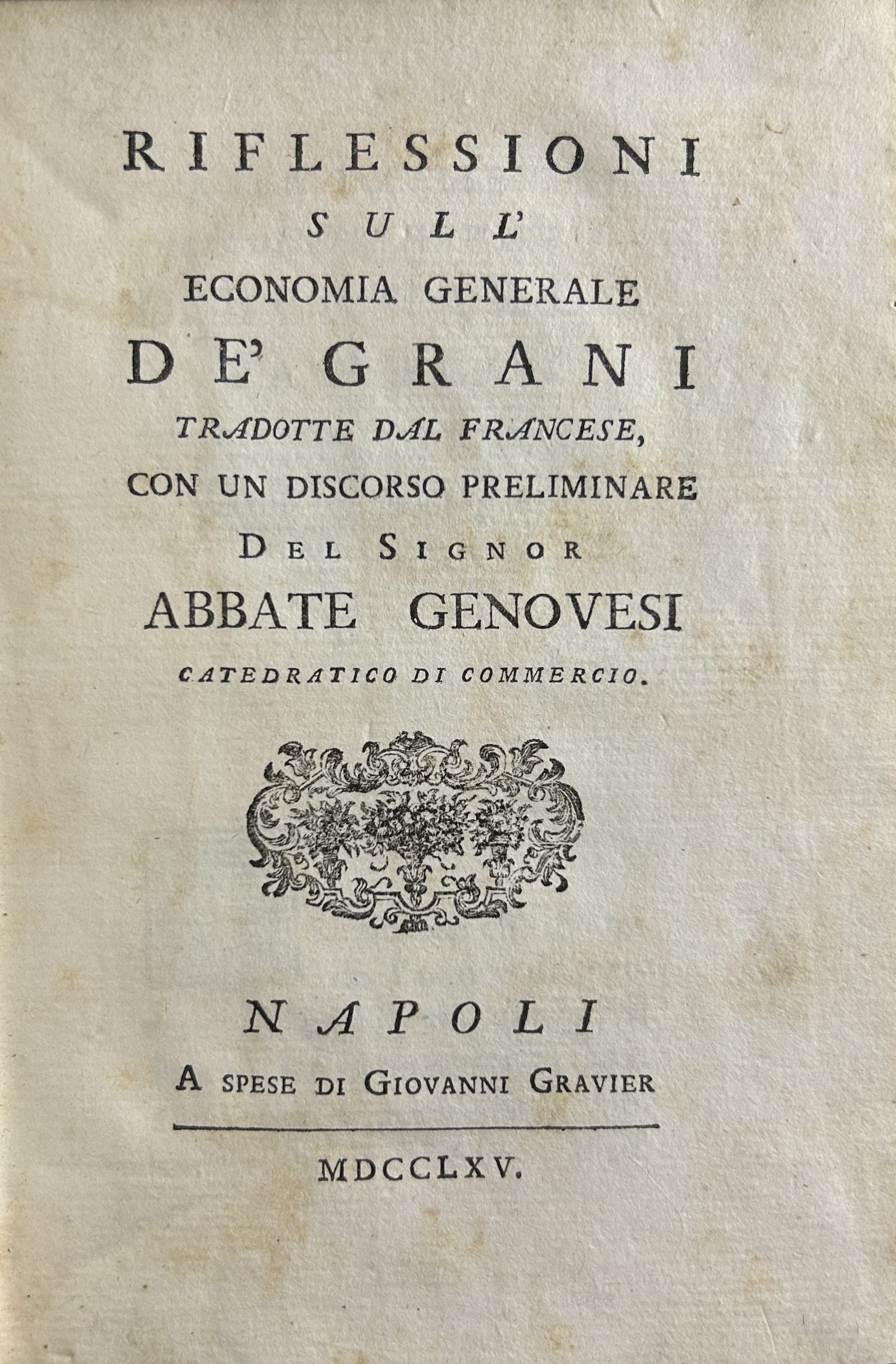 Riflessioni sull'economia generale de' grani tradotte dal francese, con un …
