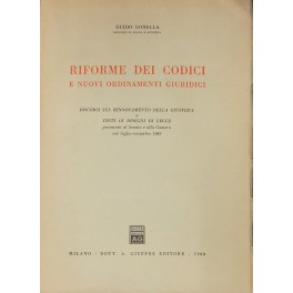 Riforme dei codici e nuovi ordinamenti giuridici. Discorsi sul rinnovamento …