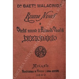 Rimedii Nuovi e virtù nuove attribuite a rimedii vecchi. Dizionario …