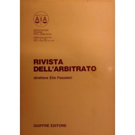 Rivista dell'arbitrato. Diretta da Elio Fazzalari. Annata I - 1991