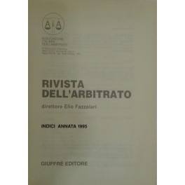 Rivista dell'arbitrato. Diretta da Elio Fazzalari. Annata V - 1995