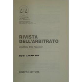 Rivista dell'arbitrato. Diretta da Elio Fazzalari. Annata VI - 1996