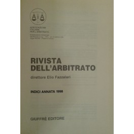 Rivista dell'arbitrato. Diretta da Elio Fazzalari. Annata VIII - 1998