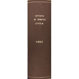 Rivista di diritto civile. Anno XLIX - 2003