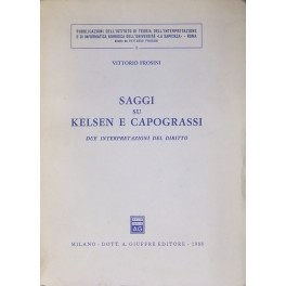 Saggi su Kelsen e Capograssi. Due interpretazioni del diritto