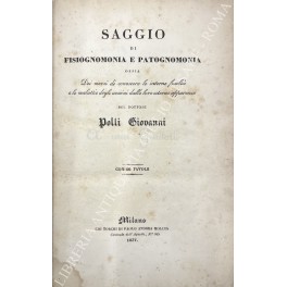 Saggio di fisiognomonia e patognomonia ossia dei mezzi di conoscere …