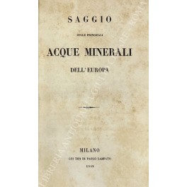 Saggio sulle principali acque minerali dell'Europa