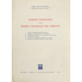 Scritti civilistici e di teoria generale del diritto. I - …