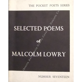 Selected poems di Malcolm Lowry edited by Earle Birney with …