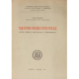 Sequestro conservativo penale. (Nuovi profili sostanziali e processuali)