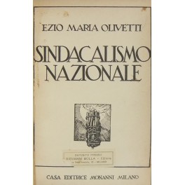 Sindacalismo nazionale. Dal riconoscimento giuridico dei sindacati allo stato organico …