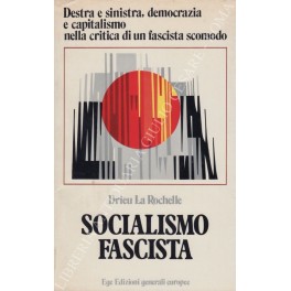 Socialismo fascista. Destra e sinistra, democrazia e capitalismo nella critica …
