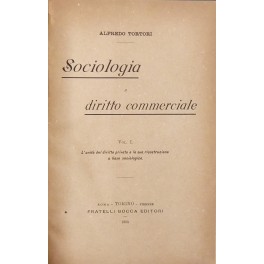 Sociologia e diritto commerciale. Vol. I (unico pubblicato) - L'unità …