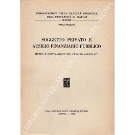 Soggetto privato e ausilio finanziario pubblico. Mutuo e destinazione nel …