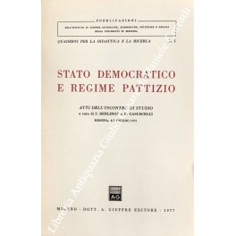 Stato democratico e regime pattizio. Atti dell'incontro di studio. A …
