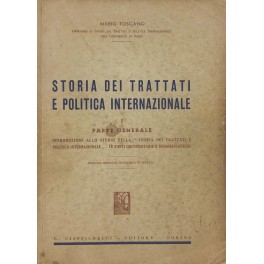Storia dei trattati e politica internazionale. Vol. I (unico pubblicato) …