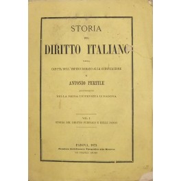 Storia del diritto italiano dalla caduta dell'Impero Romano alla codificazione. …