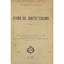 Storia del diritto italiano. Lezioni tenute nella R. Universita di …