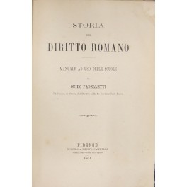 Storia del diritto romano. Manuale ad uso delle scuole