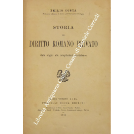 Storia del diritto romano privato dalle origini alle compilazioni giustinianee