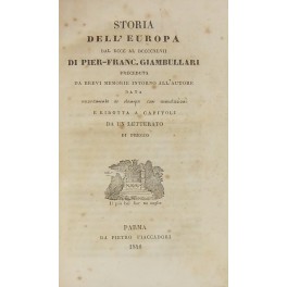Storia dell'Europa dal 800 al 947. Preceduta da brevi memorie …