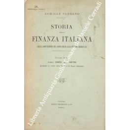 Storia della finanza italiana dalla Costituzione del nuovo Regno alla …