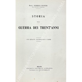 Storia della guerra dei trent'anni con ritratti, illustrazioni e carte