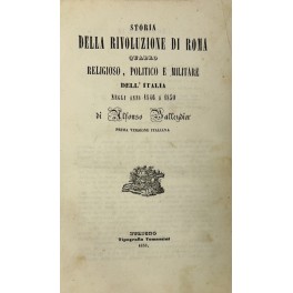 Storia della rivoluzione di Roma. Quadro religioso. politico e militare …
